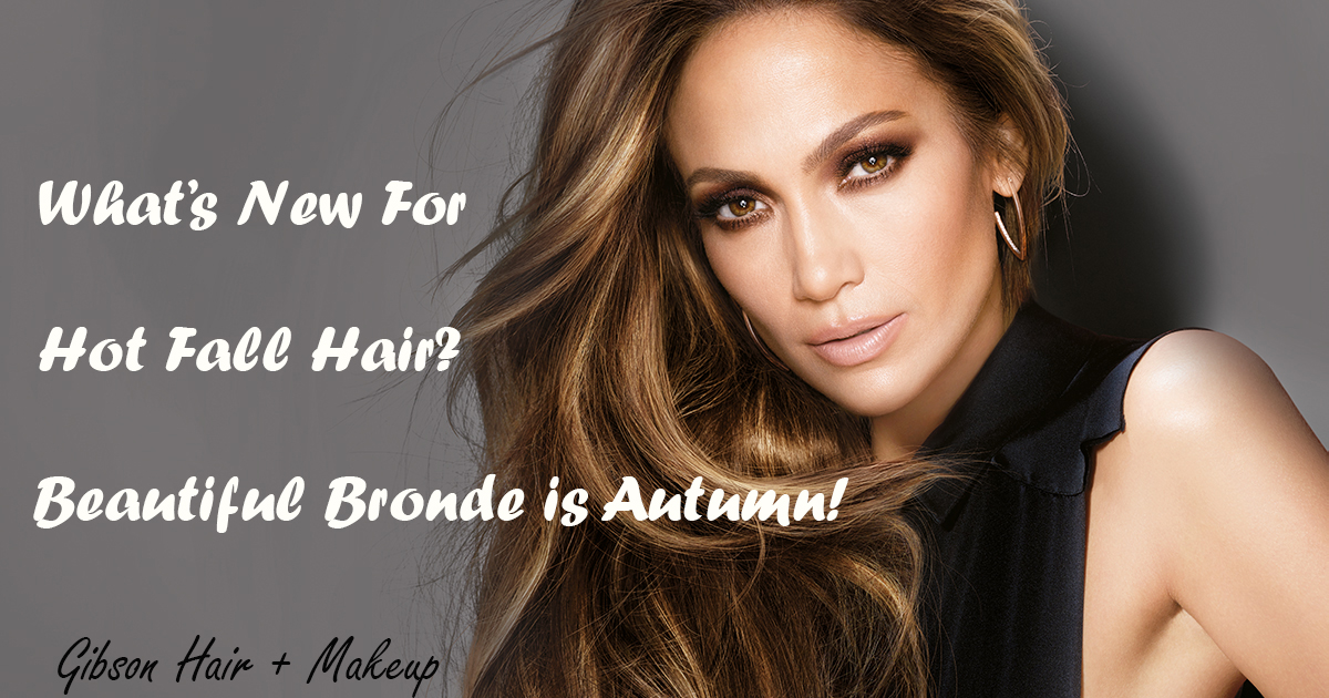 Gibson Hair + Makeup | Fall 2015, Bronde is in!